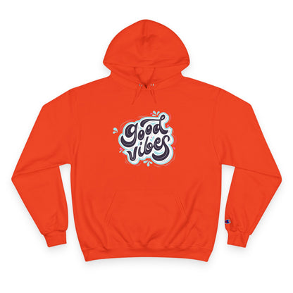 Champion Hoodie / good vibes  / apparel