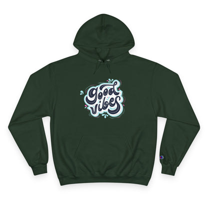 Champion Hoodie / good vibes  / apparel