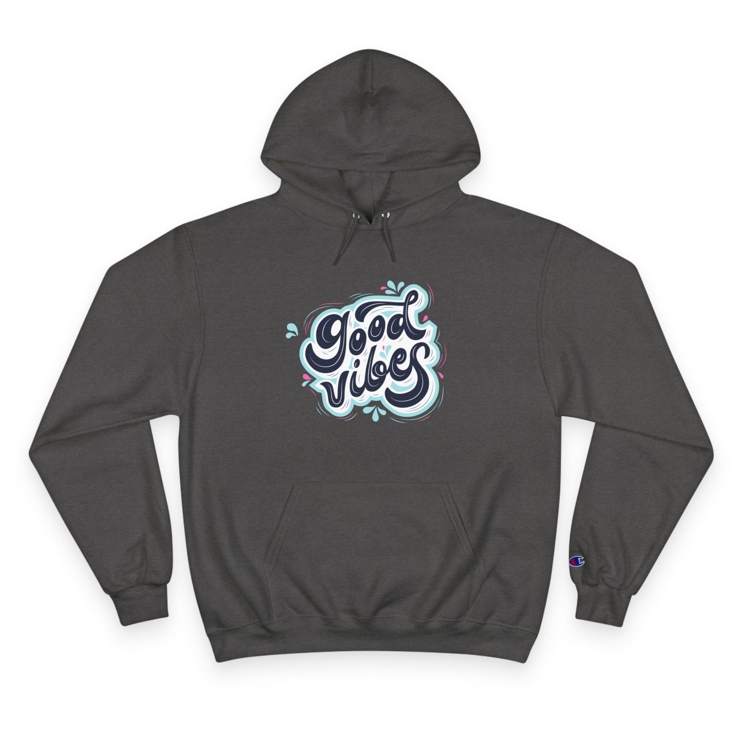 Champion Hoodie / good vibes  / apparel