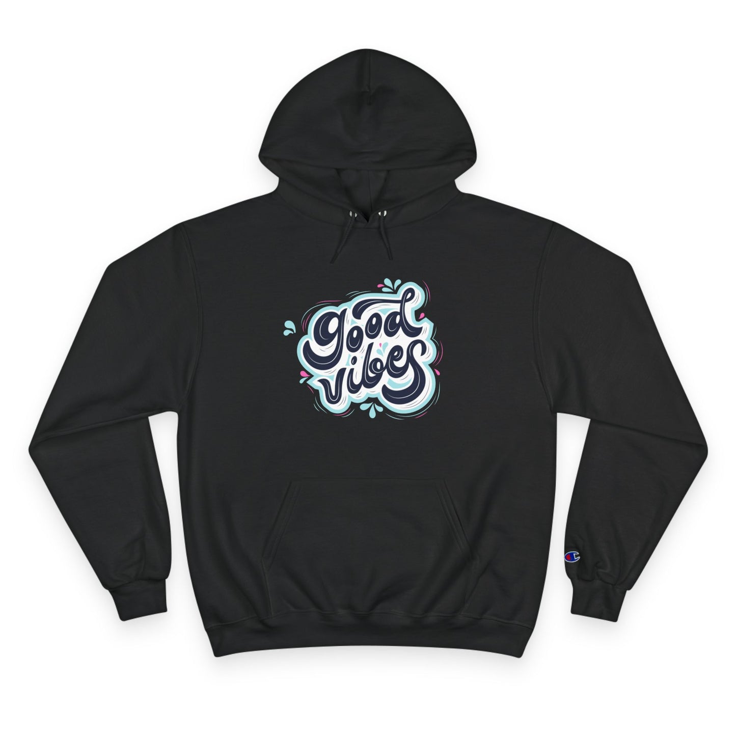 Champion Hoodie / good vibes  / apparel