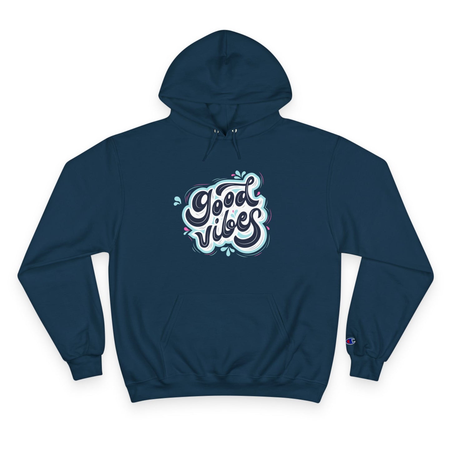 Champion Hoodie / good vibes  / apparel