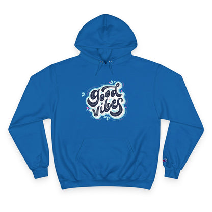 Champion Hoodie / good vibes  / apparel