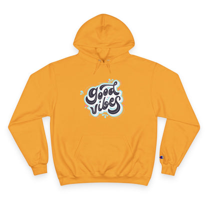 Champion Hoodie / good vibes  / apparel